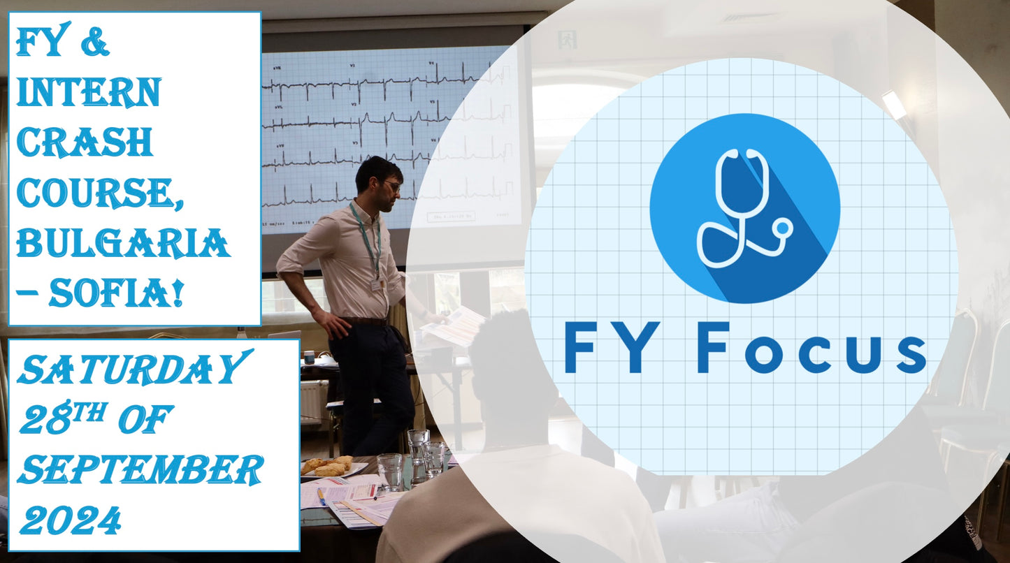 FY & Intern Crash Course Sofia, BULGARIA - Saturday the 28th of September 2024- SOLD OUT!