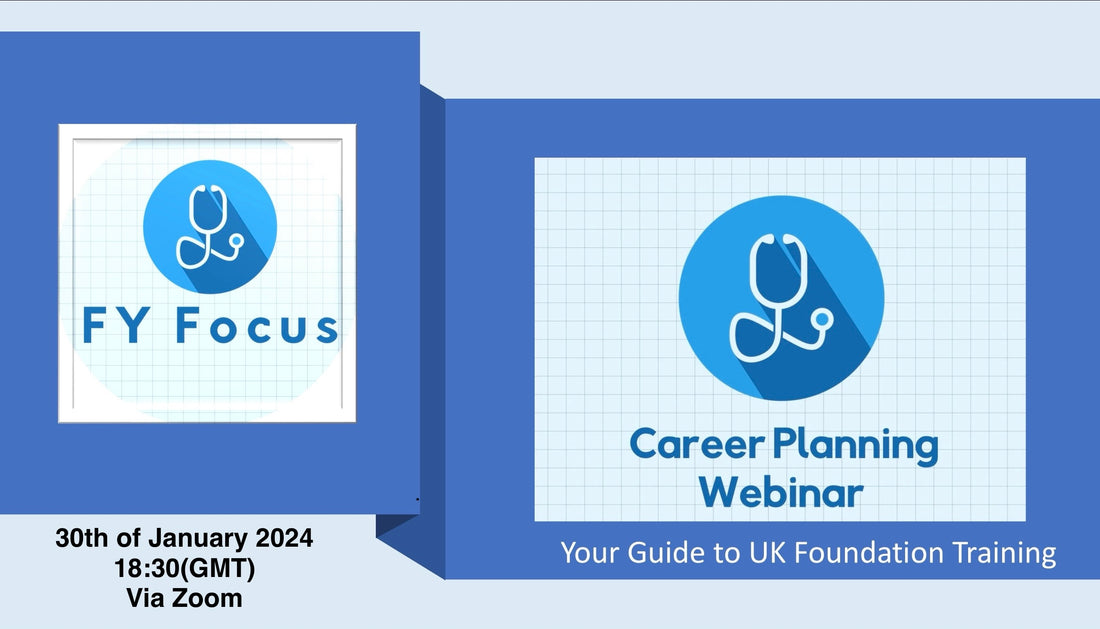 Navigating the Path to Success: FY Focus's Webinar for UK Foundation Training Programme Applicants